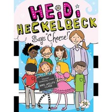 Heidi Heckelbeck Says "Cheese!" Paperback