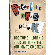 Recycle This Book: 100 Top Children's Book Authors Tell You How to Go Green Paperback, Yearling Books