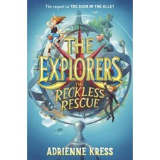 The Explorers: The Reckless Rescue Hardcover, Delacorte Press