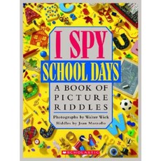 I Spy School Days: A Book of Picture Riddles Hardcover, Scholastic