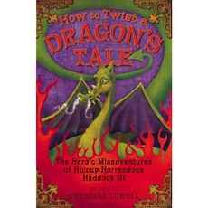 How to Twist a Dragon's Tale: The Heroic Misadventures of Hiccup the Viking Hardcover, Little, Brown Young Readers