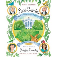 First Garden: The White House Garden and How It Grew Library Binding, Clarion Books