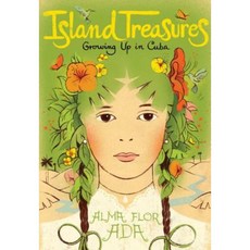 Island Treasures: Growing Up in Cuba Hardcover, Atheneum Books for Young Readers