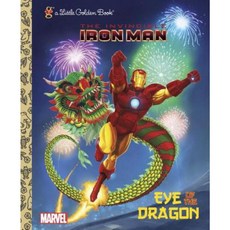 Eye of the Dragon (Marvel: Iron Man) Hardcover, Golden Books