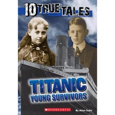 10 True Tales Titanic Young Survivors Paperback, Scholastic