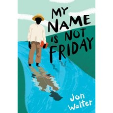 My Name Is Not Friday Paperback, David Fickling Books