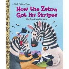 How the Zebra Got Its Stripes Hardcover, Golden Books
