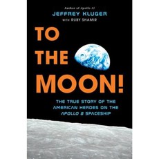 To the Moon!: The True Story of the American Heroes on the Apollo 8 Spaceship Hardcover, Philomel Books