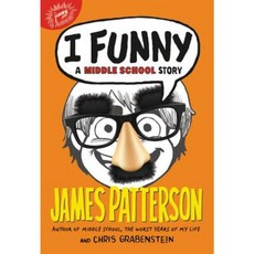 I Funny: A Middle School Story Paperback, Jimmy Patterson