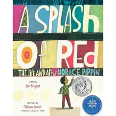 A Splash of Red: The Life and Art of Horace Pippin Hardcover, Alfred A. Knopf Books for Young Readers