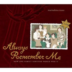 Always Remember Me: How One Family Survived World War II Hardcover, Atheneum Books for Young Readers