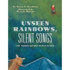 Unseen Rainbows Silent Songs: The World of Animal Senses Paperback, Aladdin Paperbacks