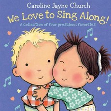 We Love to Sing Along! a Treasury of Four Classic Songs Board Books, Cartwheel Books