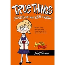 True Things (Adults Don't Want Kids to Know) Hardcover, Atheneum Books for Young Readers