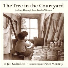 The Tree in the Courtyard: Looking Through Anne Frank's Window Library Binding, Alfred A. Knopf Books for Young Readers