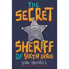 The Secret Sheriff of Sixth Grade Hardcover, Scholastic Press