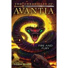 The Chronicles of Avantia #4: Fire and Fury Hardcover, Scholastic Press