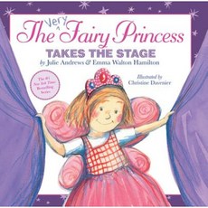 The Very Fairy Princess Takes the Stage, Little, Brown Books for Youn..