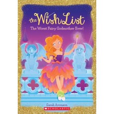 The Worst Fairy Godmother Ever (the Wish List #1) Paperback, Scholastic Inc.