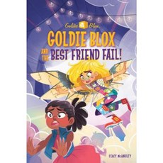 Goldie Blox and the Best Friend Fail! (Goldieblox) Library Binding, Random House Books for Young Readers