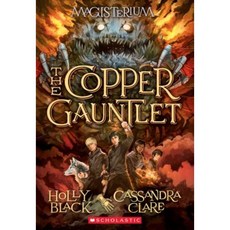 The Copper Gauntlet (Magisterium #2) Paperback, Scholastic Inc.