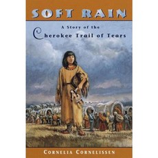 Soft Rain: A Story of the Cherokee Trail of Tears Paperback, Yearling Books