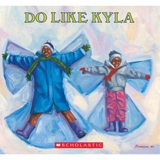 Do Like Kyla Paperback, Scholastic Inc.
