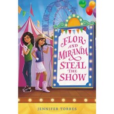 Flor and Miranda Steal the Show Hardcover, Little, Brown Books for Young Readers
