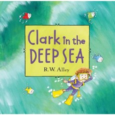 Clark in the Deep Sea Hardcover, Clarion Books