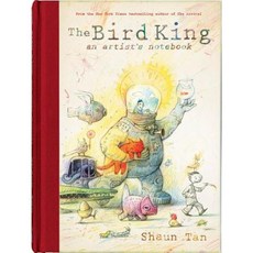 The Bird King: An Artist's Notebook Hardcover, Arthur A. Levine Books