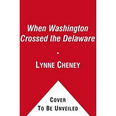 When Washington Crossed the Delaware: A Wintertime Story for Young Patriots Paperback, Simon & Schuster/Paula Wiseman Books