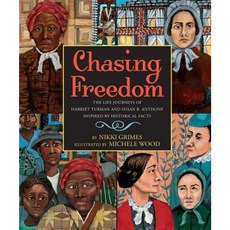 Chasing Freedom: The Life Journeys of Harriet Tubman and Susan B. Anthony Inspired by Historical Facts Hardcover, Orchard Books