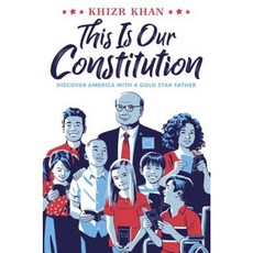 This Is Our Constitution: Discover America with a Gold Star Father Library Binding, Alfred A. Knopf Books for Young Readers