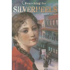 Searching for Silverheels Hardcover, Margaret K. McElderry Books
