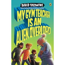 My Gym Teacher Is an Alien Overlord Paperback, Puffin Books
