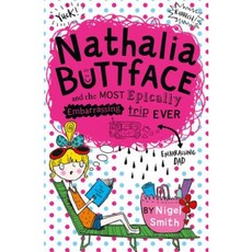 Nathalia Buttface and the Most Epically Embarrassing Trip Ever Paperback, HarperCollins Children's Books