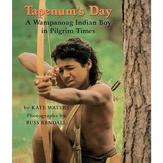 Tapenum's Day: A Wampanoag Indian Boy in Pilgrim Times: A Wampanoag Indian Boy in Pilgrim Times Hardcover, Scholastic Press