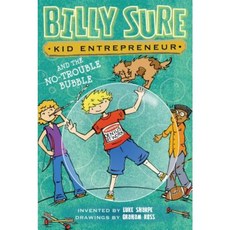 Billy Sure Kid Entrepreneur and the No-Trouble Bubble Hardcover, Simon Spotlight