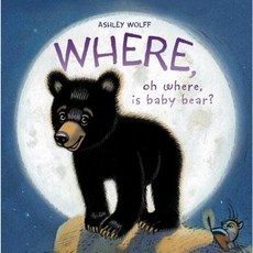 Where Oh Where Is Baby Bear? Hardcover, Beach Lane Books