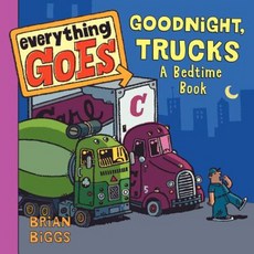 Everything Goes: Good Night Trucks: A Bedtime Book Board Books, Balzer & Bray/Harperteen