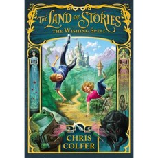 THE LAND OF STORIES:The Wishing Spell, Little Brown & Co Inc