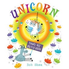 Unicorn Thinks He's Pretty Great Hardcover, Disney Press