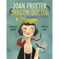 Joan Procter Dragon Doctor: The Woman Who Loved Reptiles Hardcover, Alfred A. Knopf Books for Young Readers