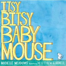 Itsy-Bitsy Baby Mouse Hardcover, Simon & Schuster Books for Young Readers