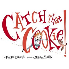 Catch That Cookie! Hardcover, Dial Books