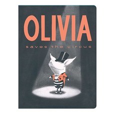 Olivia Saves the Circus Board Books, Atheneum Books for Young Readers