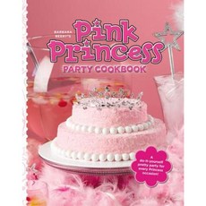 Barbara Beery's Pink Princess Party Cookbook Spiral, Simon & Schuster Books for Young Readers