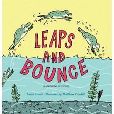 Leaps and Bounce: A Growing Up Story Hardcover, Disney-Hyperion