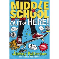 Middle School: Get Me Out of Here! Paperback, Jimmy Patterson