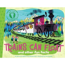 Trains Can Float: And Other Fun Facts Hardcover, Little Simon